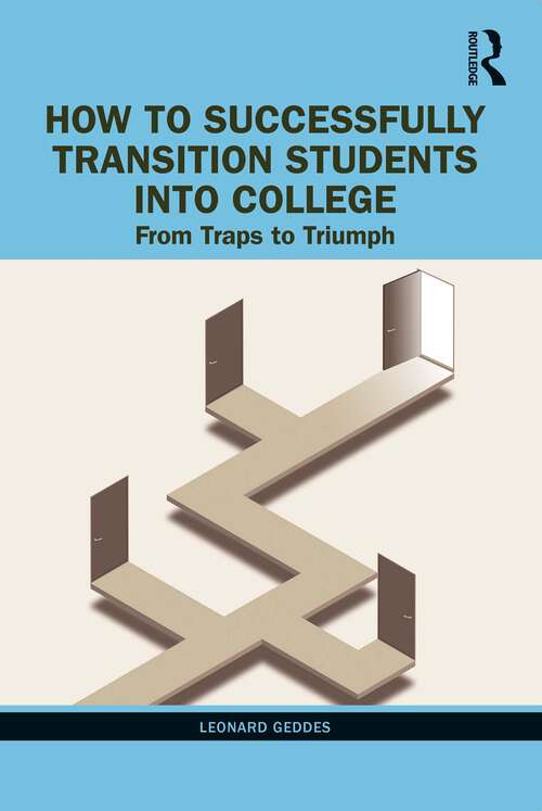 Book cover of How to Successfully Transition Students into College: From Traps to Triumph