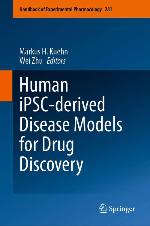 Book cover of Human iPSC-derived Disease Models for Drug Discovery (1st ed. 2023) (Handbook of Experimental Pharmacology #281)