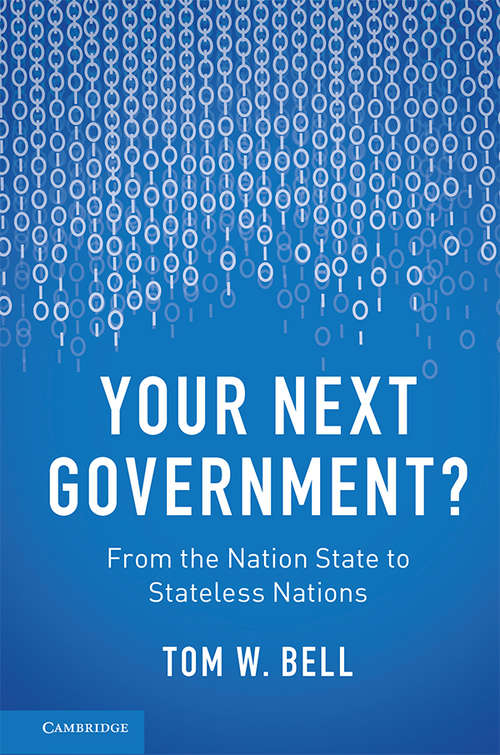 Book cover of Your Next Government?: From the Nation State to Stateless Nations