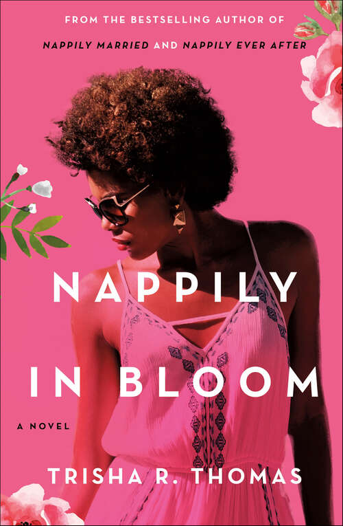 Book cover of Nappily in Bloom: A Novel (Nappily Series)