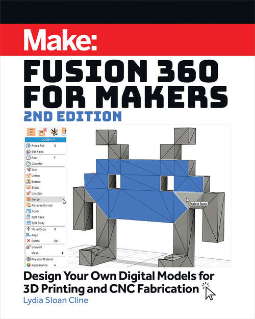 Book cover of Fusion 360 for Makers: Design Your Own Digital Models for 3D Printing and CNC Fabrication (2)