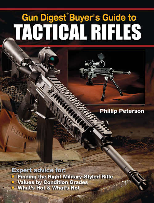 Book cover of Gun Digest® Buyer's Guide to TACTICAL RIFLES