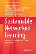 Sustainable Networked Learning: Individual, Sociological and Design Perspectives (Research in Networked Learning)