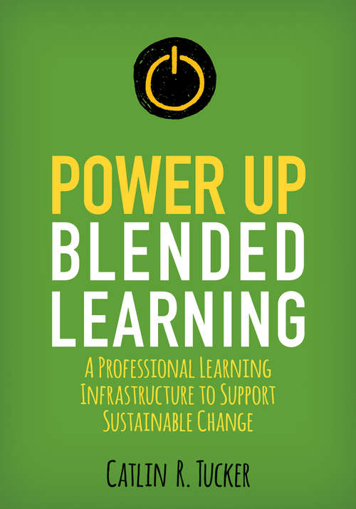 Book cover of Power Up Blended Learning: A Professional Learning Infrastructure to Support Sustainable Change