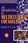 An Introduction to Multicultural Counseling