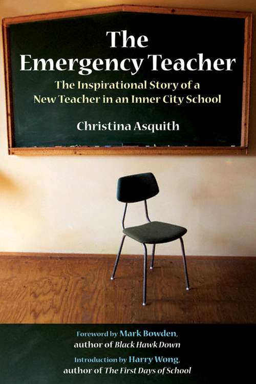 Book cover of The Emergency Teacher: The Inspirational Story of a New Teacher in an Inner-City School