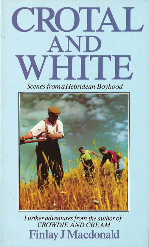 Book cover of Crotal And White: Scenes from a Hebridean Boyhood