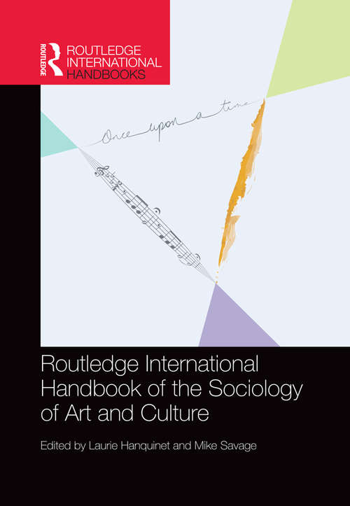 Routledge International Handbook of the Sociology of Art and Culture (Routledge International Handbooks)