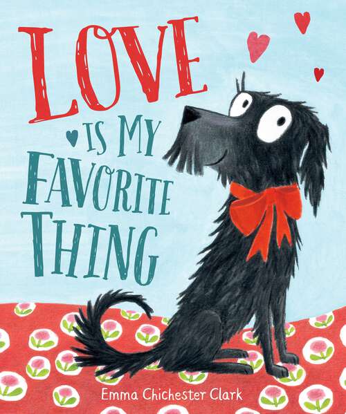 Book cover of Love Is My Favorite Thing