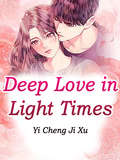 Deep Love in Light Times: Volume 1 (Volume 1 #1)