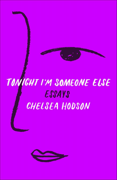 Book cover of Tonight I'm Someone Else: Essays