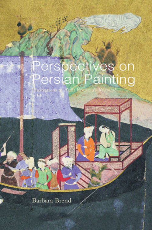 Book cover of Perspectives on Persian Painting: Illustrations to Amir Khusrau's Khamsah