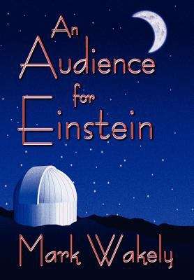 Book cover of An Audience for Einstein