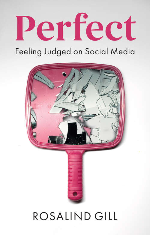 Book cover of Perfect: Feeling Judged on Social Media