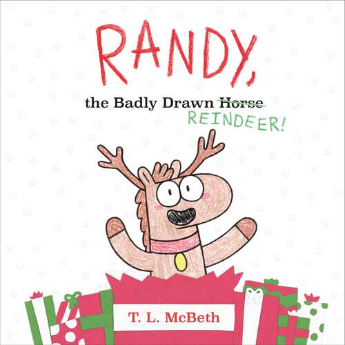 Book cover of Randy, the Badly Drawn Reindeer!