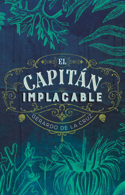 Book cover of El capitán implacable