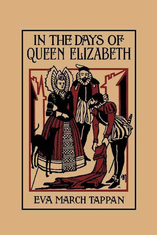 Book cover of In The Days Of Queen Elizabeth (yesterday's Classics)