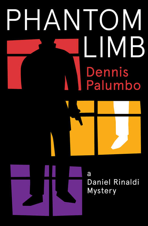 Phantom Limb: A Daniel Rinaldi Mystery (Daniel Rinaldi Series #4)