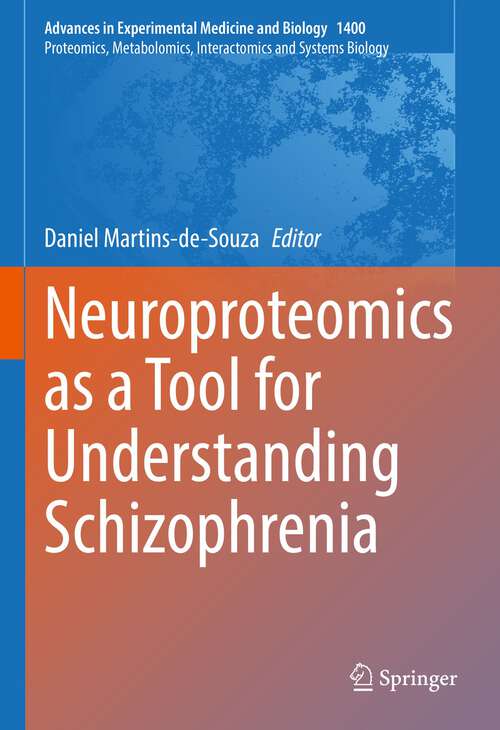 Book cover of Neuroproteomics as a Tool for Understanding Schizophrenia (1st ed. 2022) (Advances in Experimental Medicine and Biology #1400)