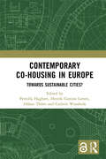 Contemporary Co-housing in Europe (Open Access): Towards Sustainable Cities?