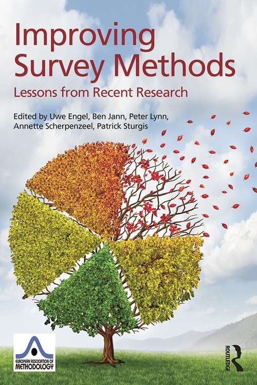 Improving Survey Methods: Lessons from Recent Research (European Association of Methodology Series)