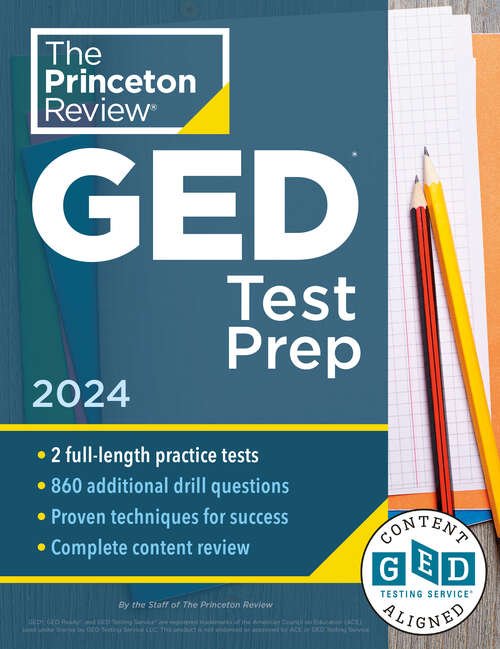 Book cover of Princeton Review GED Test Prep, 2024: 2 Practice Tests + Review & Techniques + Online Features (College Test Preparation)