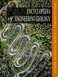 Encyclopedia of Engineering Geology (Encyclopedia Of Earth Sciences Ser.)