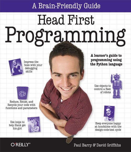 Head First Programming: A learner's guide to programming using the Python language (O'reilly Ser.)