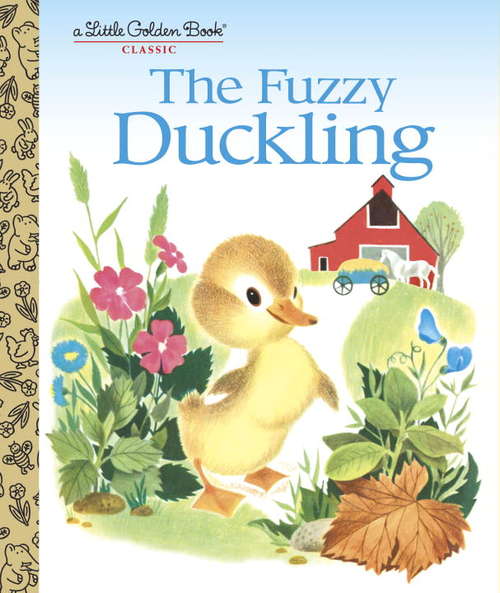 The Fuzzy Duckling (Little Golden Book)
