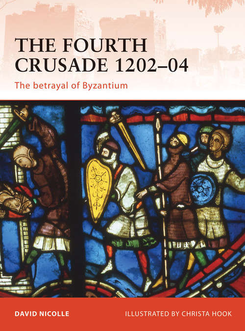 The Fourth Crusade 1202-04