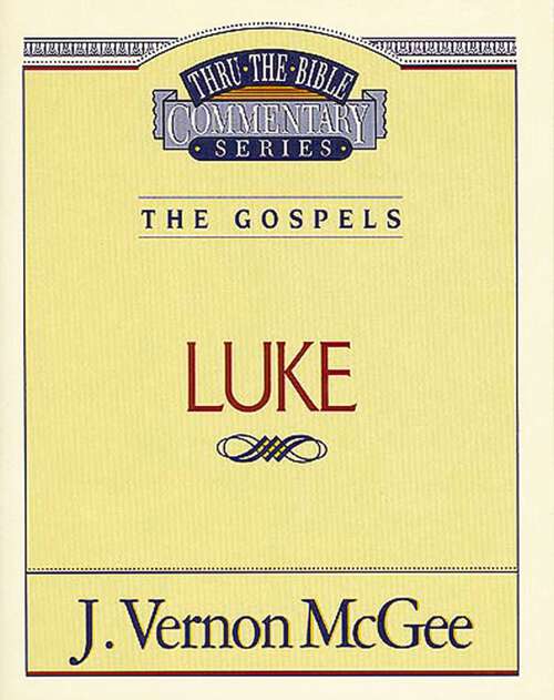 Book cover of Luke (Thru the Bible #37)