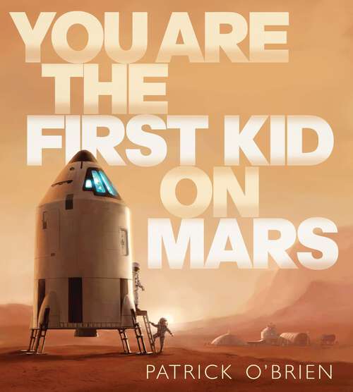 Book cover of You Are the First Kid on Mars