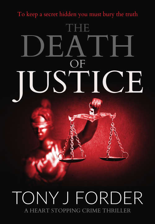 The Death of Justice: A Heart-Stopping Crime Thriller (The DI Bliss Series #5)