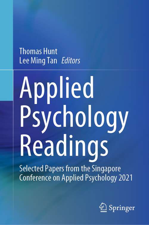Applied Psychology Readings: Selected Papers from the Singapore Conference on Applied Psychology 2021