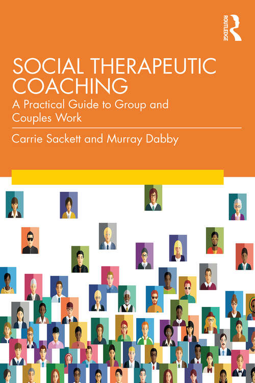 Book cover of Social Therapeutic Coaching: A Practical Guide to Group and Couples Work