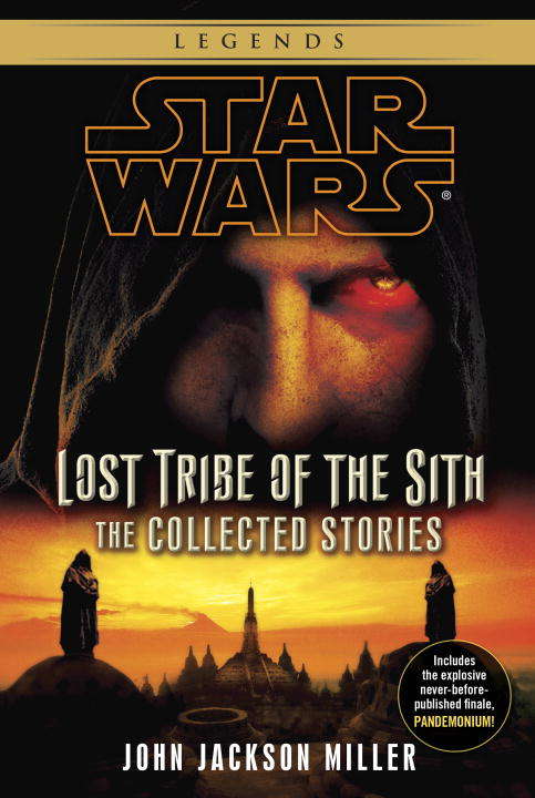 Lost Tribe of the Sith: The Collected Stories (Star Wars: Lost Tribe of the Sith - Legends #101)