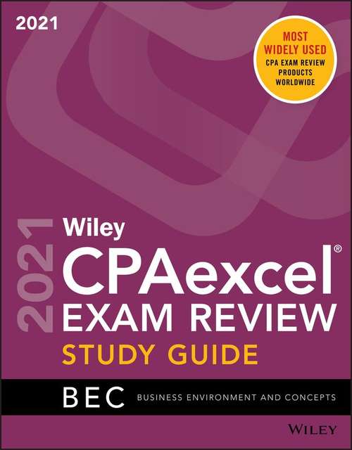 Wiley CPAexcel® Exam Review: Business Environment and Concepts