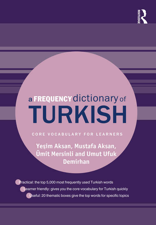 Book cover of A Frequency Dictionary of Turkish: Core Vocabulary For Learners (Routledge Frequency Dictionaries)