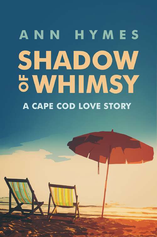 Book cover of Shadow of Whimsy: A Cape Cod Love Story