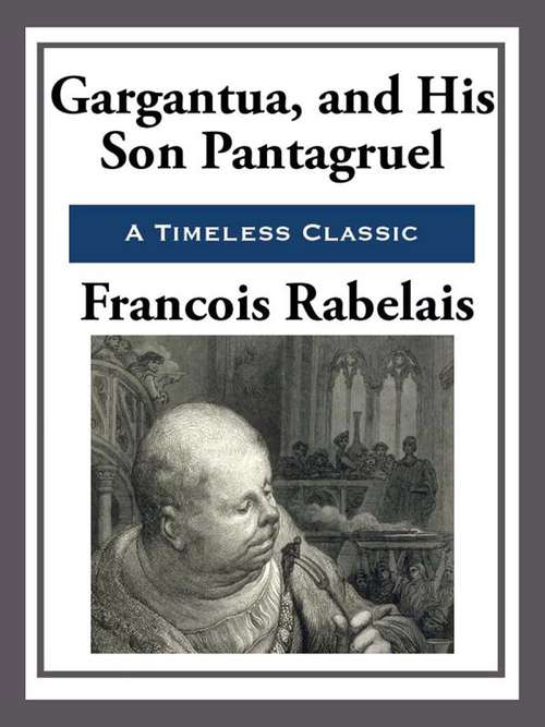 Book cover of Gargantua and His Son Pantagruel