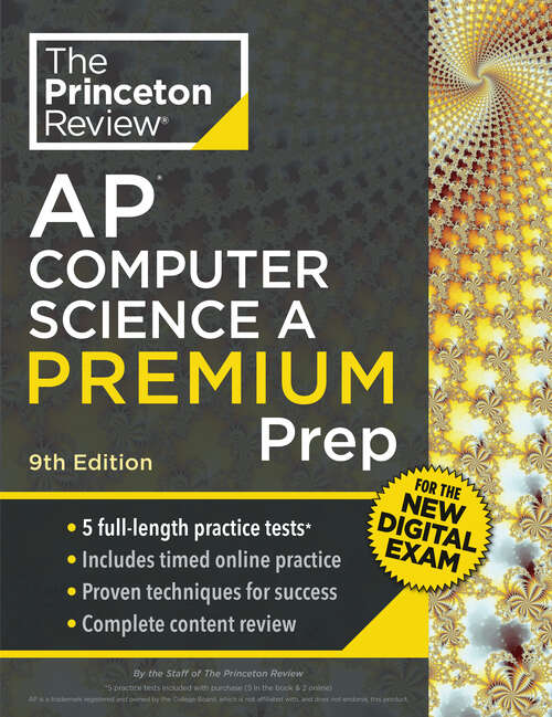 Book cover of Princeton Review AP Computer Science A Premium Prep, 9th Edition: For the NEW 2026 Exam: 5 Practice Tests + Digital Practice Online + Content Review (9) (College Test Preparation)