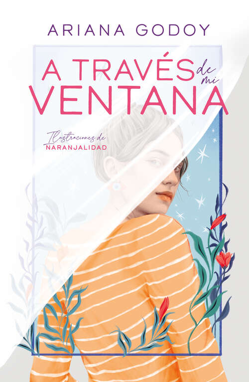 Book cover of A través de mi ventana (edición ilustrada) (Trilogía Hermanos Hidalgo 1) (Trilogía Hermanos Hidalgo: Volumen 1)