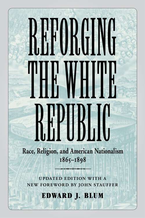Book cover of Reforging the White Republic