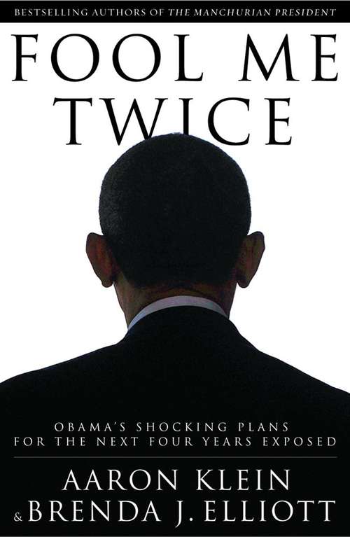 Book cover of Fool Me Twice: Obama's Shocking Plans for the Next Four Years Exposed