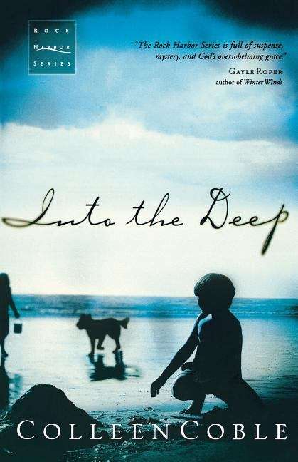 Book cover of Into The Deep (Rock Harbor Series, #3)