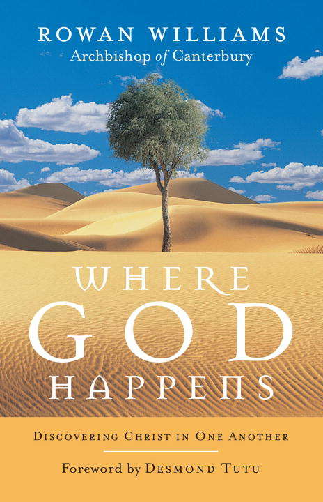 Where God Happens: Discovering Christ in One Another