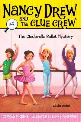 Book cover of The Cinderella Ballet Mystery (Nancy Drew and the Clue Crew #4)
