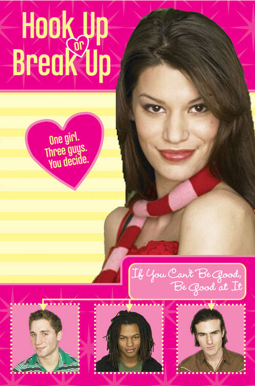 Book cover of Hook Up or Break Up #2: If You Can't Be Good, Be Good at It