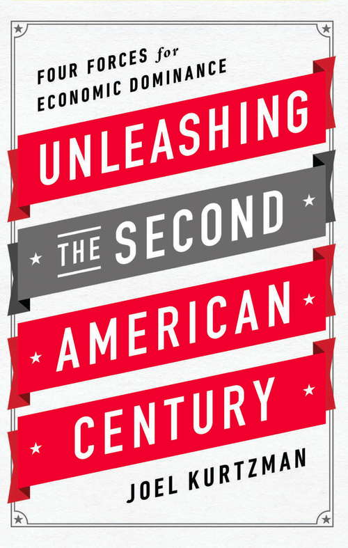 Book cover of Unleashing the Second American Century