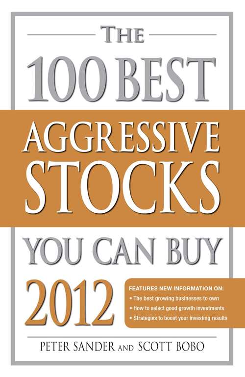 Book cover of The 100 Best Aggressive Stocks You Can Buy 2012